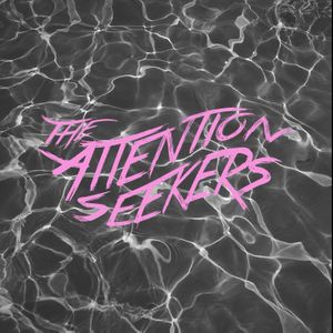 The Attention Seekers Tickets, Tour Dates and %{concertOrShowText}