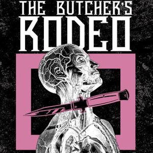 The Butcher's Rodeo Tickets, Tour Dates and Concerts