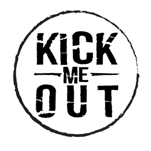 Kick Me Out Tickets, Tour Dates and %{concertOrShowText}