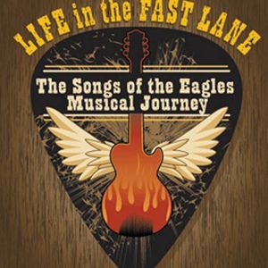 Life in the Fast Lane "Eagles Tribute" Tickets, Tour Dates and %{concertOrShowText}