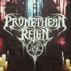 Promethean Reign Tickets, Tour Dates and Concerts