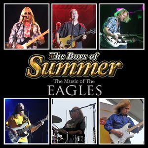 The Boys of Summer-A Tribute To The Eagles