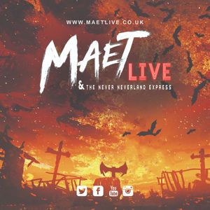 Maet LIVE and The Never Neverland Express