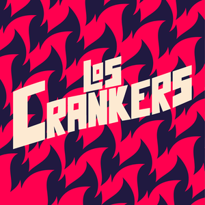 Los Crankers Tickets, Tour Dates and Concerts