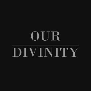 Our Divinity Tickets, Tour Dates and Concerts