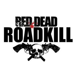 Red Dead Roadkill Tickets, Tour Dates and Concert
