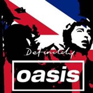 Definitely Oasis