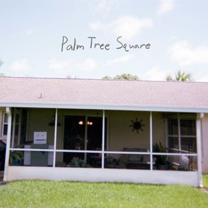 Palm Tree Square Tickets, Tour Dates and Concerts