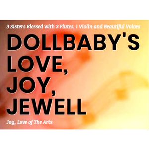 DollBaby's Love, Joy, Jewell: Joy, Love Of The Arts Tickets, Tour Dates and Concerts