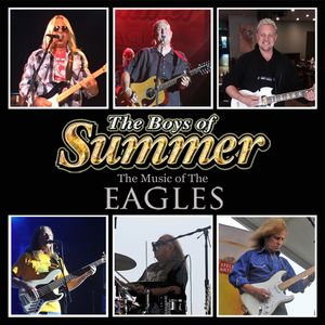 The Boys of Summer-A Tribute To The Eagles