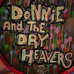 Donnie & The Dry Heavers