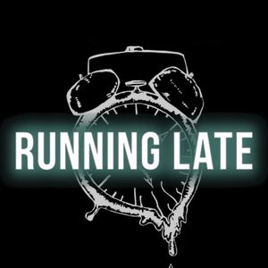 Running Late Tickets, Tour Dates and %{concertOrShowText}