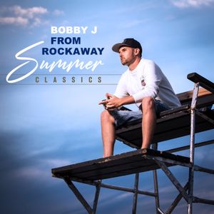 Bobby J From Rockaway