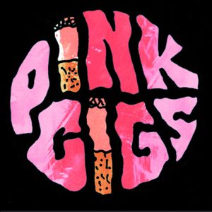 Pink Cigs Tickets, Tour Dates and Concerts