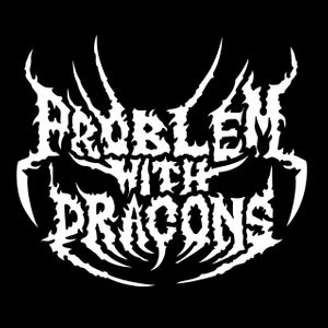 Problem With Dragons Tickets, Tour Dates and Concerts